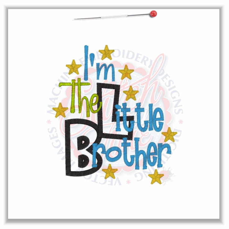 4809 Sayings : I'm The Little Brother Applique 5x7