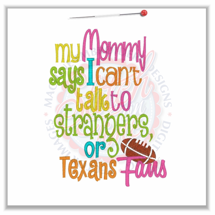 4819 Sayings : Talk To Strangers Or Texans Fans 5x7