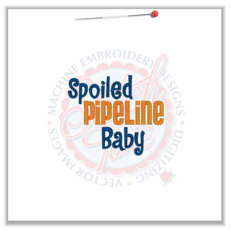 4831 Sayings : Spoiled Pipeline Baby 4x4