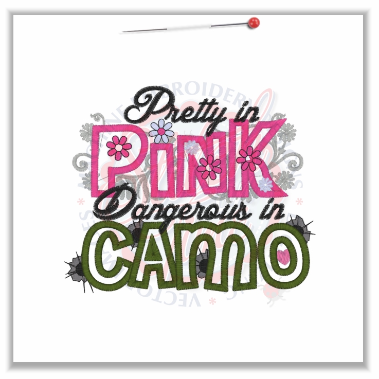 4855 Sayings : Pretty In Pink Dangerous in Camo Applique 5x7