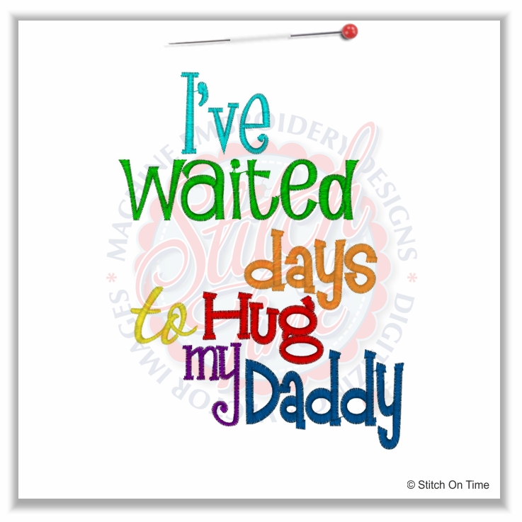 4939 Sayings : I've Waited...Days Add your Own numbers 5x7
