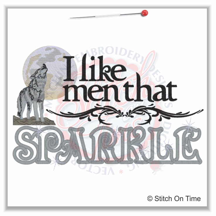 5238 Sayings : Wolf I Like Men That Sparkle Applique 6x10