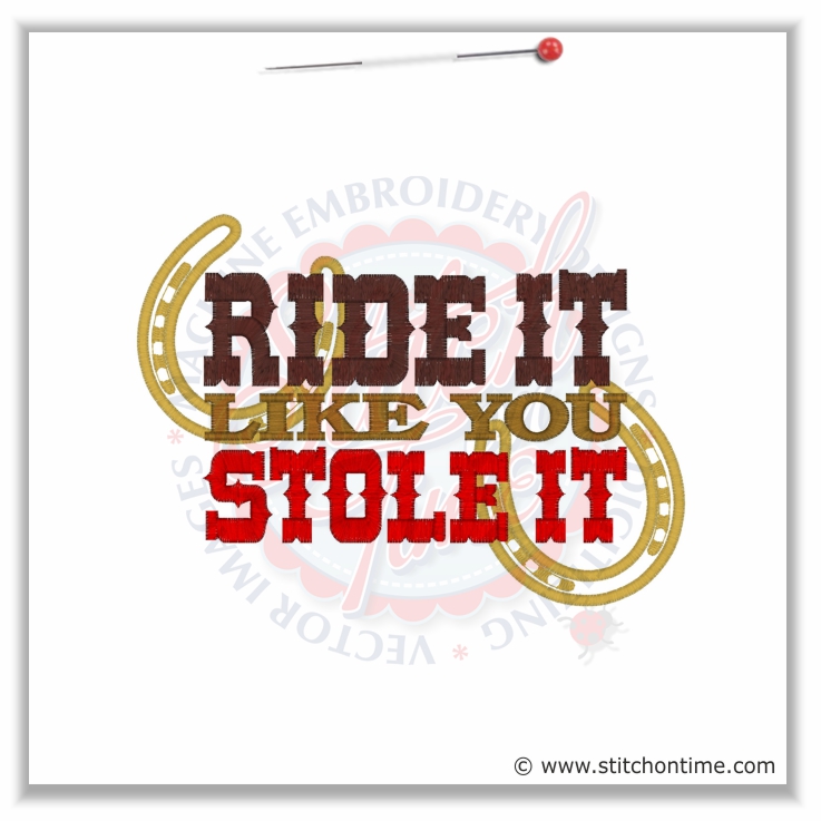 5307 Sayings : Ride It Like You Stole It 5x7