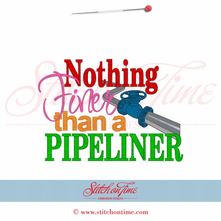 5367 Sayings : Nothing Finer Than A Pipeliner 5x7