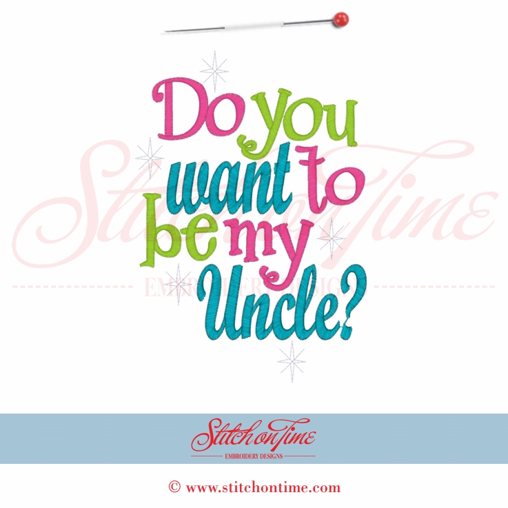 5458 Sayings : Do You Want To Be My Uncle 5x7