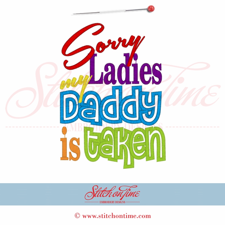 5509 Sayings : Sorry Ladies My Daddy Is Taken Applique 5x7