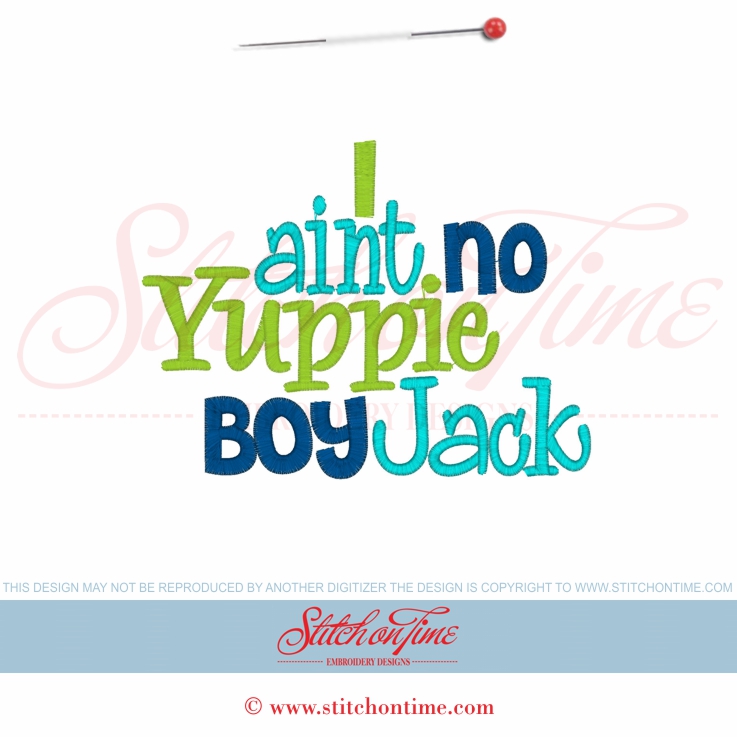 5586 Sayings : I Ain't No Yuppie Boy Jack