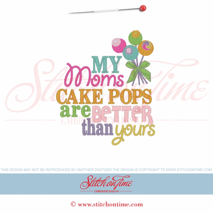5621 Sayings : My Moms Cake Pops are Better 5x7