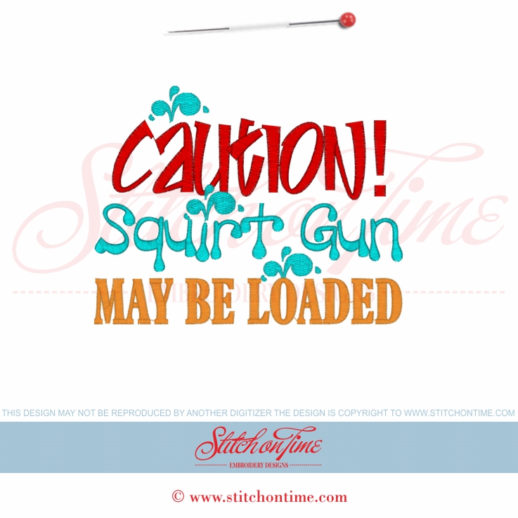 5636 Sayings : CAUTION! Squirt Gun May Be Loaded 5x7