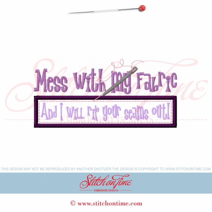 5763 Sayings : Mess With My Fabric Applique 5x7