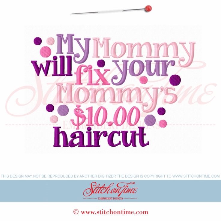 5807 Sayings : My Mommy Will Fix Your Mommy's Haircut 5x7