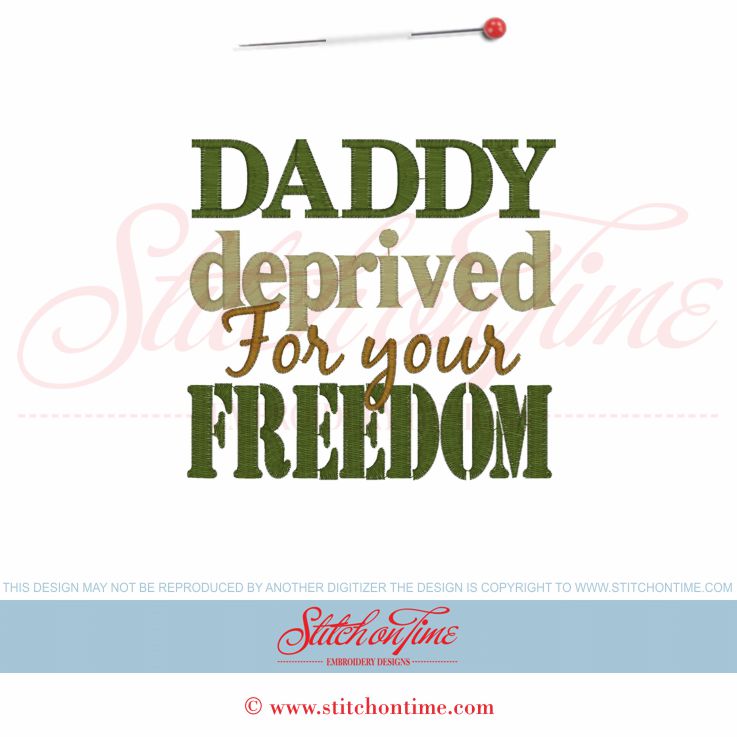 5954 Sayings : Daddy Deprived For Your Freedom 5x7