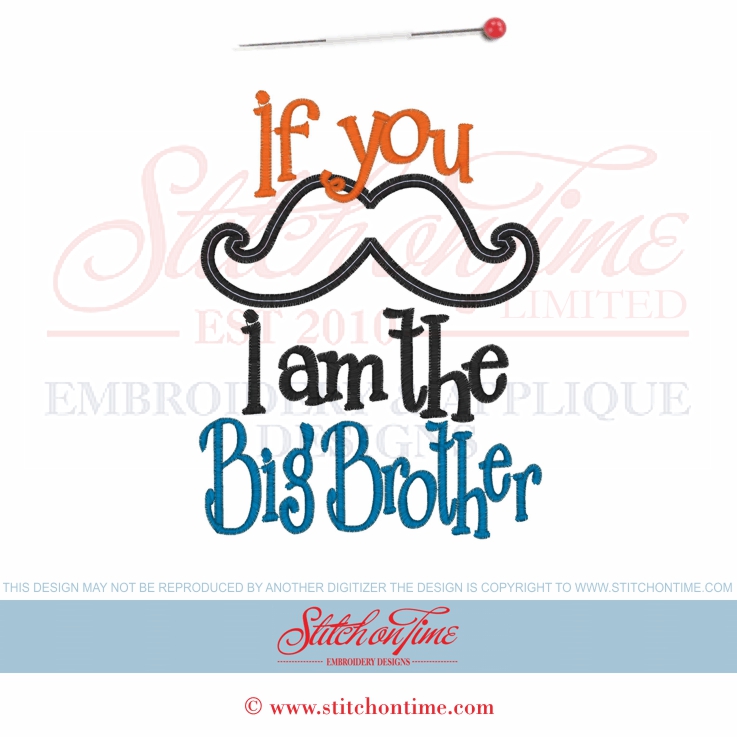 6365 Sayings : If you Mustache I Am The Big Brother Applique 5x7