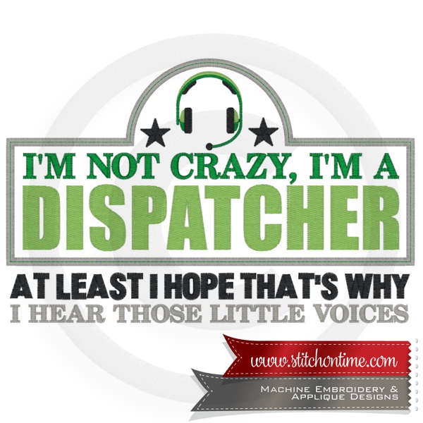 6837 Sayings : I'm A Dispatcher