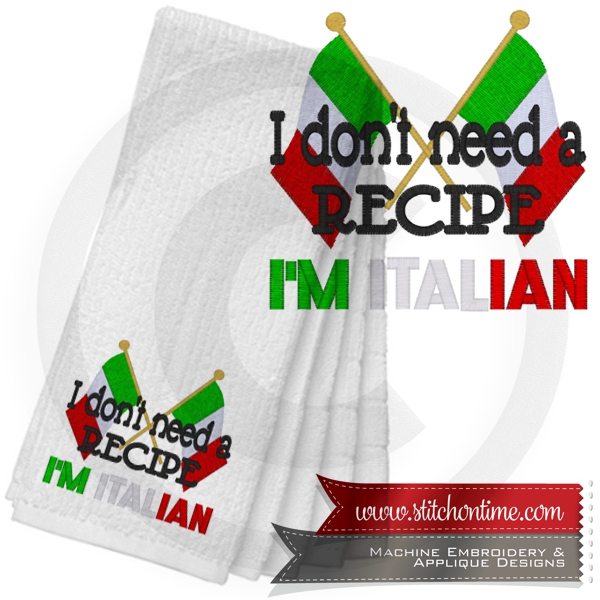 6906 Sayings : I Don't Need A Recipe I'm Italian