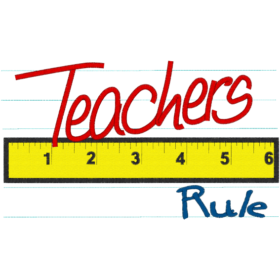 Sayings (A769) Teachers Rule Applique 5x7