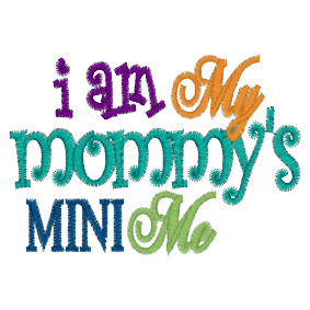 Sayings (A977) Mini Me Mommy 4x4