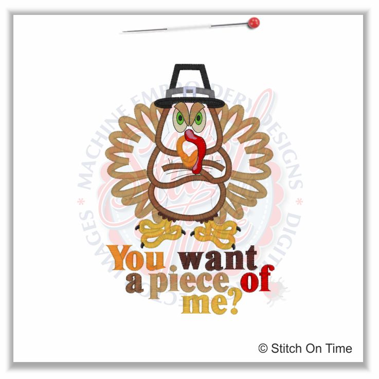 49 Thanksgiving : Turkey You Want A Piece Of me Applique 5x7
