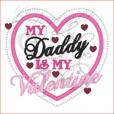 Valentine (155) Daddy Is My Valentine Applique 4x4