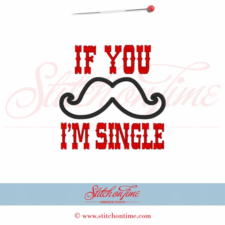 294 Valentine : If You Moustache I'm Single Applique 5x7