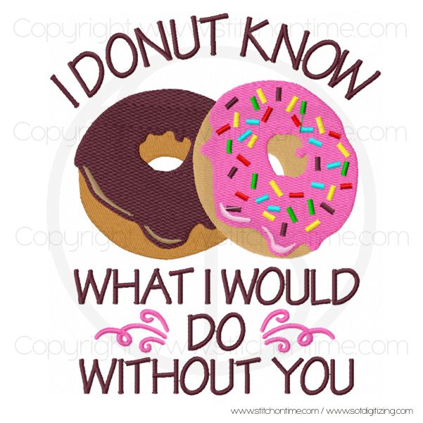 594 VALENTINE : I Donut Know What I Would do Without You