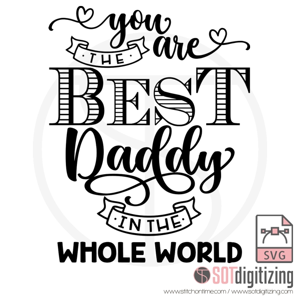 77 Vectors : You Are The Best Daddy in the Whole World SVG