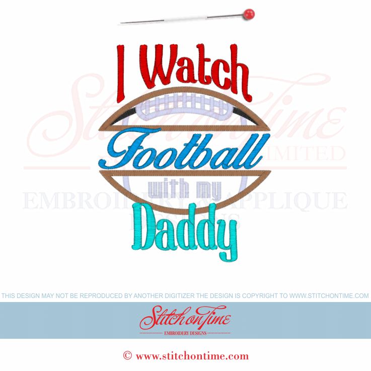 108 American Football : I Watch Football With Daddy Applique 5x7