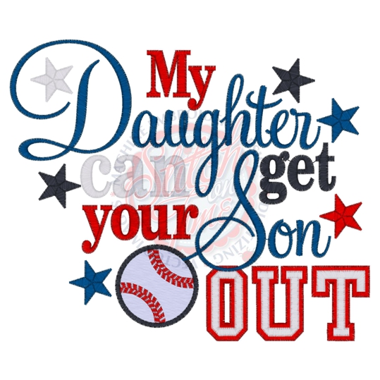 Baseball (106) Daughter Can Get Your Son Out 6x10