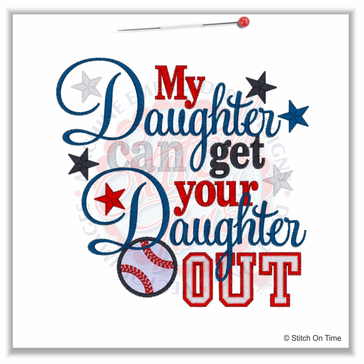 138 Baseball : Daughter Get Your Daughter Out 6x10