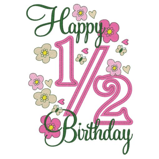 Birthday (130) Happy 1/2 Birthday Applique 5x7