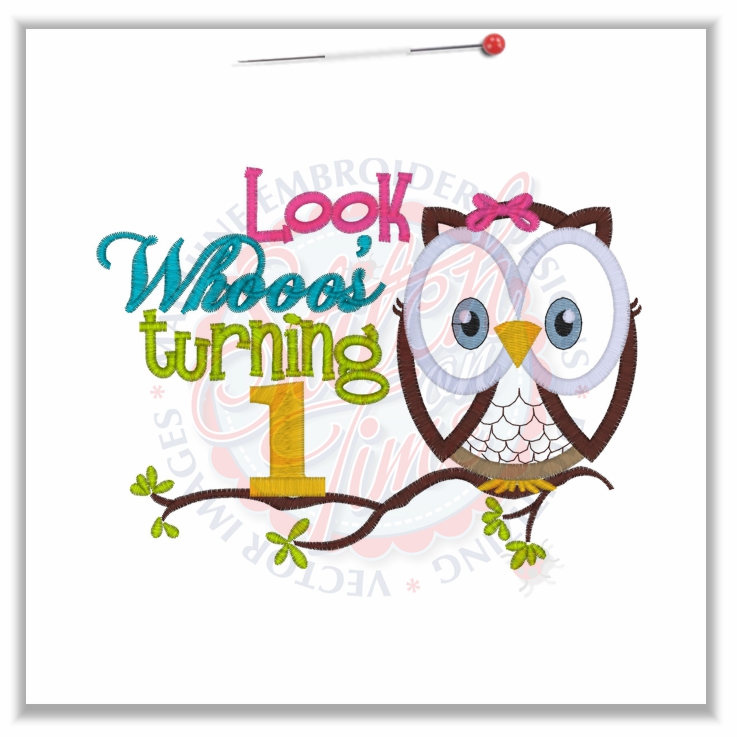 233 Birthday : Look Whoos Turning 1 Owl Applique 5x7