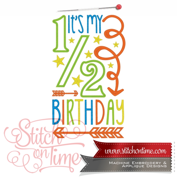 962 BIRTHDAY : It's My 1/2 Birthday Applique 3 Hoop Sizes Inc.
