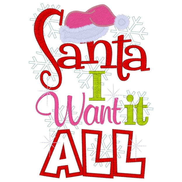 Christmas (244) Santa I Want It ALL Applique 6x10