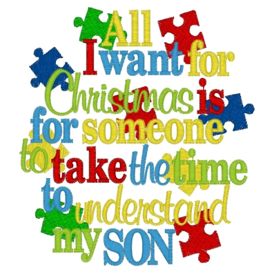 Christmas (277) SON Autism All I want for Christmas 5x7