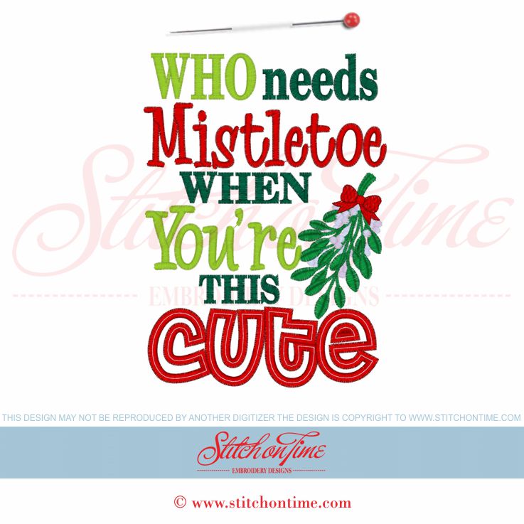 650 Christmas : Who Needs Mistletoe Applique 5x7