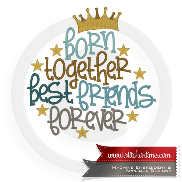 11607 Custom : Born Together Best Friends Forever
