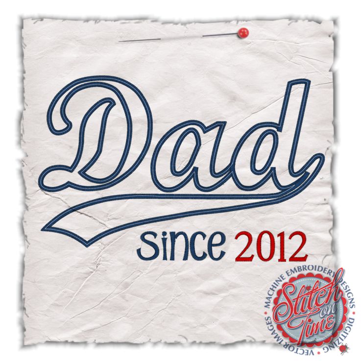 Dad (2012) Since........Made To Order 6x10