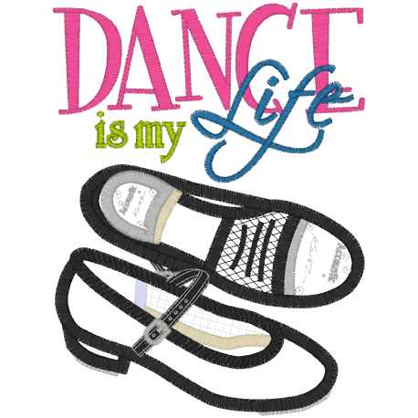 Dance (A4) Dance Is My Life Applique 5x7