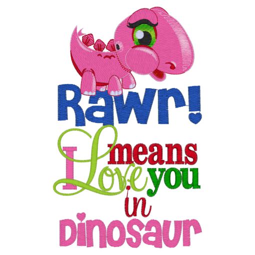 Dino (17) Rawr Means I Love You 5x7