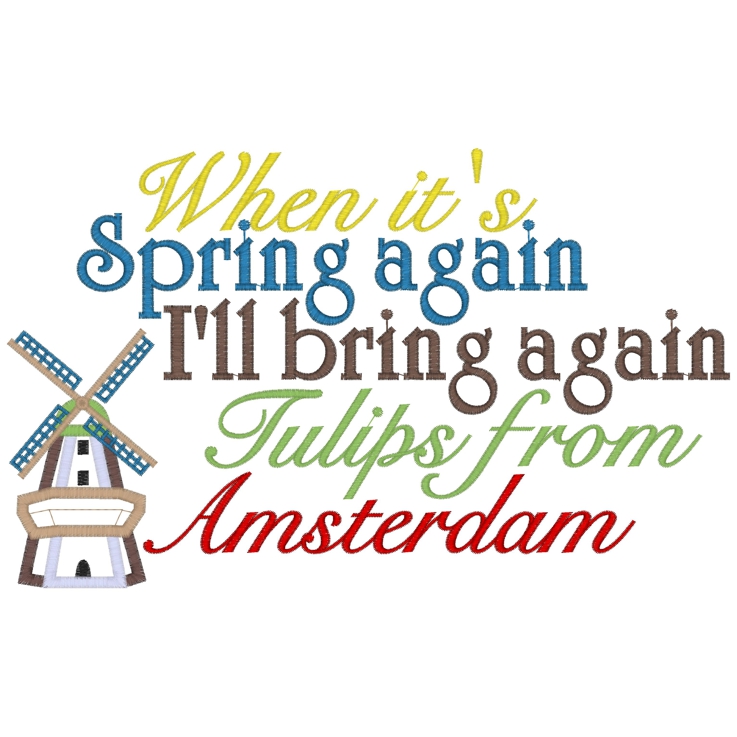 Dutch (15) When it's Spring again.......... Applique 6x10