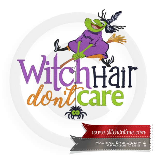 572 HALLOWEEN : Witch Hair Don't Care