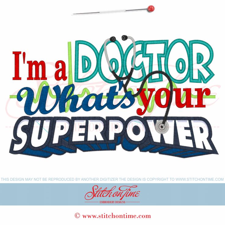 30 Medical : I'm A Doctor Whats Your Superpower Applique 7x11