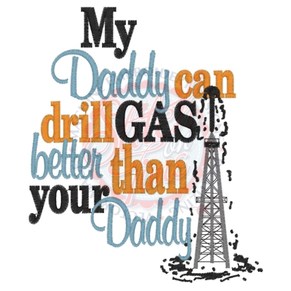 Oil field (12) Daddy Drill GAS Better 5x7