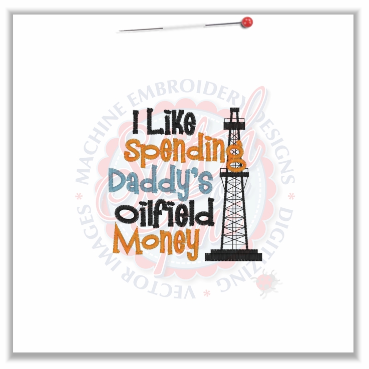 Oil field (19) I Like Spending Daddy's Oilfield Money 4x4