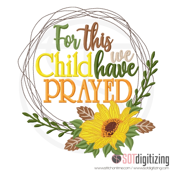 36 Religion : For This Child We Have Prayed Sunflower