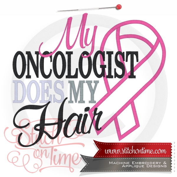96 Ribbons : My Oncologist Does My Hair Applique