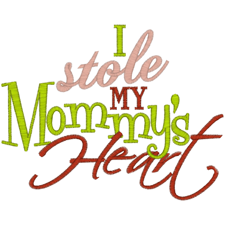 Sayings (A1141) I Stole my Mommys Heart 5x7