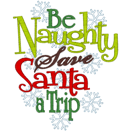 Sayings (A1145) Save Santa a Trip 5x7