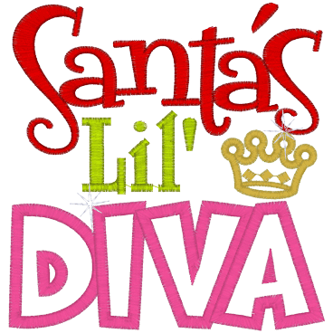 Sayings (A1260) Santas Lil Diva Applique 5x7