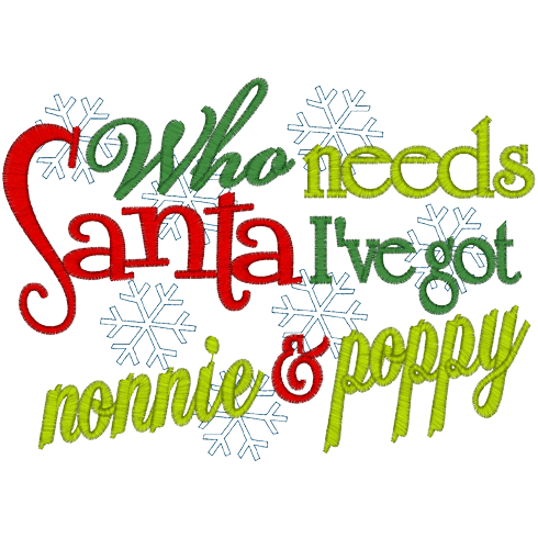 Sayings (A1264) Who Needs Santa 5x7